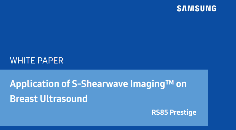 White paper on breast ultrasound for evaluating benign vs malignant breast masses using S-Shearwave Imaging™