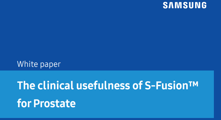 White paper on Samsung S-Fusion™ technology for enhancing prostate biopsy precision using mpMRI and real-time ultrasound fusion