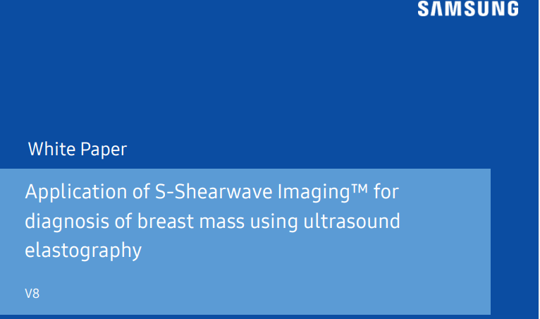 White Paper on Breast Mass Diagnosis Using Ultrasound Elastography with S-Shearwave Imaging™