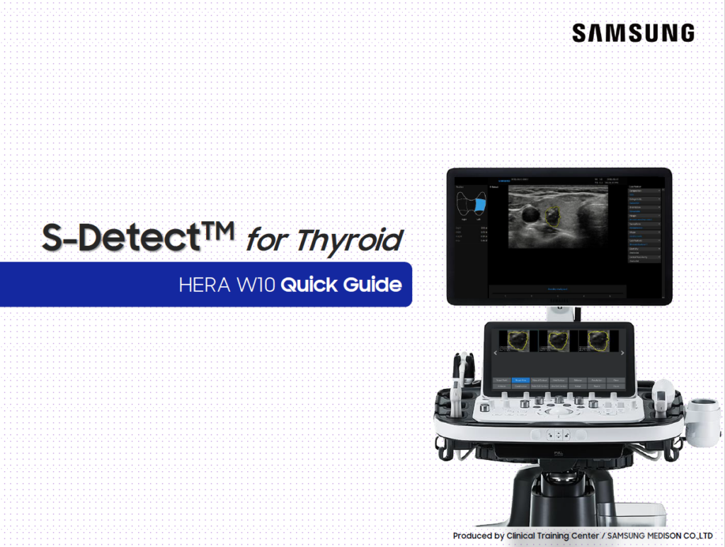 Quick guide on S-Detect™ for thyroid ultrasound using TIRADS classification on the Samsung HERA W10 ultrasound machine