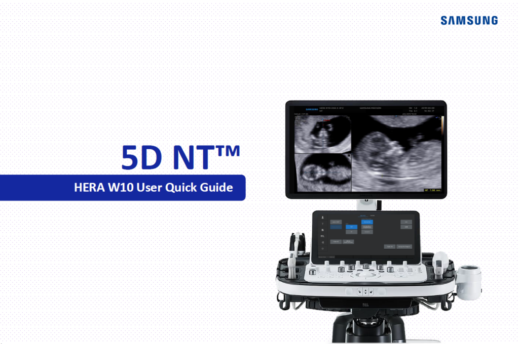 Quick Guide on 5D NT™ for nuchal translucency and fetal anatomy scans using HERA W10