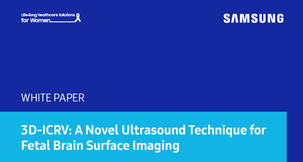 White paper on fetal brain ultrasound with 3D-ICRV